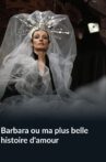 Barbara ou ma plus belle histoire d'amour Movie Streaming Online