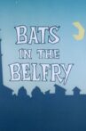 Bats in the Belfry Movie Streaming Online