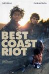 Best Coast Riot Movie Streaming Online