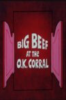 Big Beef at the O.K. Corral Movie Streaming Online