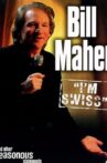 Bill Maher: I'm Swiss Movie Streaming Online