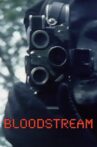 Bloodstream Movie Streaming Online