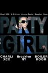 Boiler Room & Charli XCX Presents: PARTYGIRL Movie Streaming Online