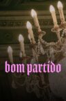 Bom Partido Movie Streaming Online