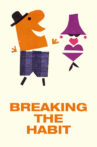 Breaking the Habit Movie Streaming Online