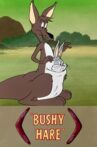 Bushy Hare Movie Streaming Online