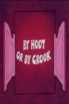 By Hoot or By Crook Movie Streaming Online