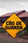 Cão de Guarda Movie Streaming Online