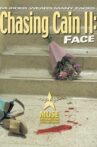 Chasing Cain II: Face Movie Streaming Online