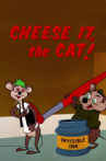 Cheese It, the Cat! Movie Streaming Online