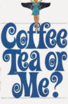Coffee, Tea or Me? Movie Streaming Online