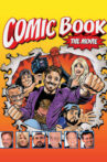 Comic Book: The Movie Movie Streaming Online