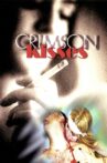 Crimson Kisses Movie Streaming Online