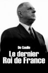 De Gaulle, the Last King of France Movie Streaming Online