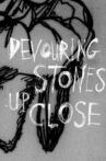 Devouring Stones Up Close Movie Streaming Online