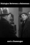 Dialogue Between a Salesman and a Passenger Movie Streaming Online