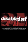 Disabled AF Movie Streaming Online