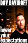 Dov Davidoff: Lower Your Expectations Movie Streaming Online