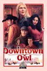 Downtown Owl Movie Streaming Online