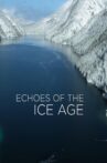 Echoes of the Ice Age Movie Streaming Online
