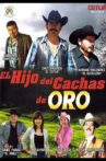 El Hijo Del Cachas De Oro Movie Streaming Online