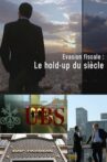 Évasion fiscale - Le hold-up du siècle Movie Streaming Online