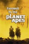 Farewell to the Planet of the Apes Movie Streaming Online