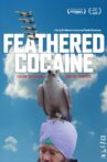 Feathered Cocaine Movie Streaming Online