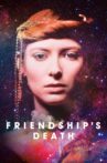 Friendship's Death Movie Streaming Online