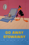Go Away Stowaway Movie Streaming Online
