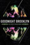 Goodnight Brooklyn: The Story of Death By Audio Movie Streaming Online