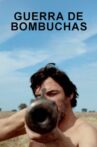 Guerra de bombuchas Movie Streaming Online