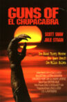 Guns of El Chupacabra Movie Streaming Online