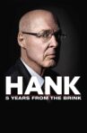 Hank: 5 Years from the Brink Movie Streaming Online