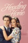 Heading Home Movie Streaming Online