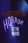Heartstoppers: Horror at the Movies Movie Streaming Online