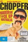 Heath Franklin's Chopper - Harden the F#ck Up Australia Movie Streaming Online