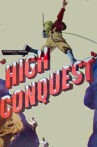 High Conquest Movie Streaming Online