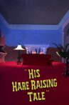 His Hare Raising Tale Movie Streaming Online