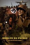 Homens da Pátria Movie Streaming Online