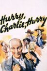 Hurry, Charlie, Hurry Movie Streaming Online
