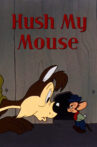 Hush My Mouse Movie Streaming Online