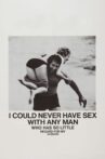 I Could Never Have Sex with Any Man Who Has So Little Regard for My Husband Movie Streaming Online