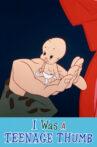 I Was a Teenage Thumb Movie Streaming Online