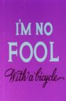 I'm No Fool with a Bicycle Movie Streaming Online