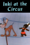 Inki at the Circus Movie Streaming Online