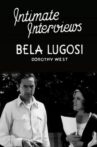 Intimate Interviews: Bela Lugosi Movie Streaming Online