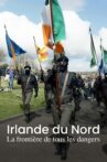 Irlande du Nord, la frontière de tous les dangers Movie Streaming Online