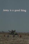 Jenny is a Good Thing Movie Streaming Online