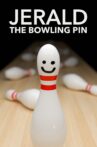 Jerald the Bowling Pin Movie Streaming Online